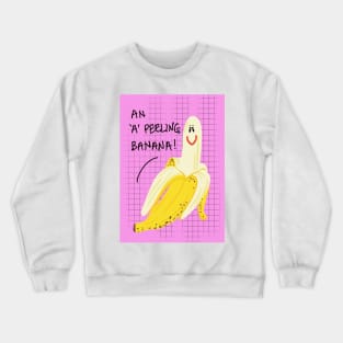 An A-peeling banana ! Crewneck Sweatshirt